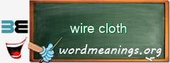 WordMeaning blackboard for wire cloth